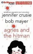 Agnes and the Hitman di Jennifer Crusie, Bob Mayer edito da Brilliance Audio