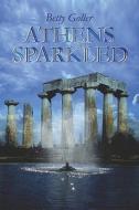 Athens Sparkled di Betty Goller edito da Publishamerica