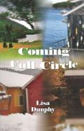 Coming Full Circle di Lisa Dunphy edito da America Star Books