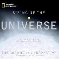 Sizing Up the Universe di J. Richard Gott, Robert J. Vanderbei edito da National Geographic Society