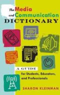 The Media and Communication Dictionary di Sharon Kleinman edito da Lang, Peter