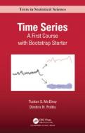 Time Series di Tucker S. McElroy, Dimitris N. Politis edito da Taylor & Francis Inc