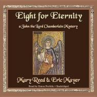 Eight for Eternity: A John the Lord Chamberlain Mystery di Eric Mayer edito da Blackstone Audiobooks