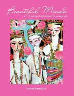 Beautiful Minds: A Journey of Self-Discovery for Teenage Girls di Marina Passalaris edito da AUTHORHOUSE