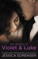 The Destiny of Violet & Luke di Jessica Sorensen edito da FOREVER