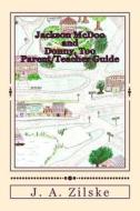 Jackson McDoo and Donny, Too: Parent/Teacher Guide di J. a. Zilske edito da Createspace