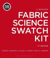 J.J. Pizzuto's Fabric Science Swatch Kit: Bundle Book + Studio Access Card di Ingrid Johnson, Allen C. Cohen, Ajoy K. Sarkar edito da FAIRCHILD BOOKS