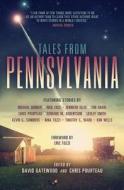 Tales from Pennsylvania di Michael Bunker, Nick Cole, Jennifer Ellis edito da Createspace