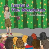 Layla & the Magician di Mercedes Carolina Nieves edito da Createspace