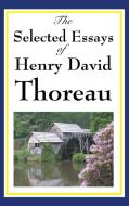 The Selected Essays of Henry David Thoreau di Henry David Thoreau edito da Wilder Publications
