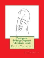 Portuguese Podengo Pequeno Christmas Cards: Do It Yourself di Gail Forsyth edito da Createspace
