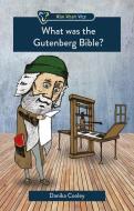 What Was the Gutenberg Bible? di Danika Cooley edito da CF4KIDS