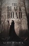 The Black Road di Kerry Hancock edito da Austin Macauley Publishers