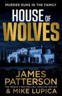 House Of Wolves di James Patterson edito da Cornerstone