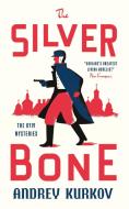 The Silver Bone di Andrey Kurkov edito da Quercus Publishing Plc