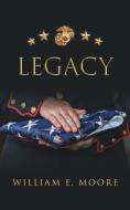 Legacy di William E. Moore edito da XULON PR