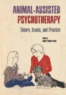 Animal-Assisted Psychotherapy: Theory, Issues, and Practice di Nancy Parish-Plass edito da PURDUE UNIV PR