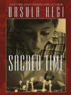 Sacred Time di Ursula Hegi edito da WHEELER PUB INC