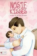 Nosie Kisses di William Deragon edito da Tate Publishing & Enterprises