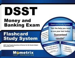 Dsst Money and Banking Exam Flashcard Study System: Dsst Test Practice Questions and Review for the Dantes Subject Standardized Tests di Dsst Exam Secrets Test Prep Team edito da Mometrix Media LLC