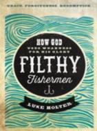 Filthy Fishermen Ebook di LUKE HOLTER edito da Charisma House