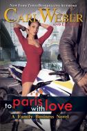 To Paris with Love di Carl Weber, Eric Pete edito da URBAN BOOKS