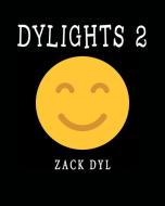 Dylights 2 di Zack Dyl edito da Fulton Books