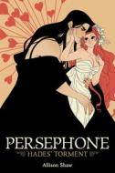 Persephone: Hades' Torment di Allison Shaw edito da Seven Seas Entertainment, LLC