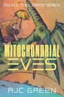 Mitochondrial Eves di Green, Tbd edito da Strategic Book Publishing