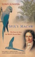 Spix's Macaw di Tony Juniper edito da HarperCollins Publishers