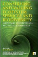 Conserving and Valuing Ecosystem Services and Biodiversity edito da Taylor & Francis Ltd