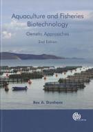 Aquaculture and Fisheries Biotechnology: Genetic Approaches di Rex A. Dunham edito da CAB INTL