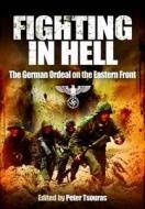 Fighting In Hell di Erhard Raus edito da Pen & Sword Books Ltd