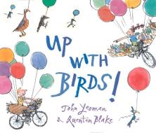 Up with Birds! di John Yeoman edito da Andersen Press Ltd