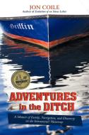 Adventures in the Ditch di Jon Coile edito da iUniverse