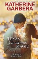 Texas Christmas Magic di Katherine Garbera edito da TULE PUB GROUP