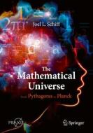 The Mathematical Universe di Joel L. Schiff edito da Springer International Publishing