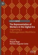 The Representation Of Workers In The Digital Era edito da Springer International Publishing AG