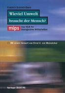 Wieviel Umwelt braucht der Mensch? di Friedrich Schmidt-Bleek edito da Birkhäuser Basel