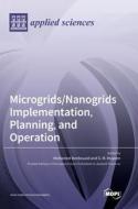 Microgrids/Nanogrids Implementation, Planning, and Operation edito da MDPI AG