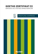 Prüfung Express - Goethe-Zertifikat C2 di Johannes Gerbes edito da Hueber Verlag GmbH