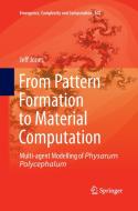 From Pattern Formation to Material Computation di Jeff Jones edito da Springer International Publishing