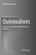 Quinoxalines di Vakhid A. Mamedov edito da Springer International Publishing