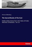 The Sacred Books of the East di Herman Oldenberg edito da hansebooks