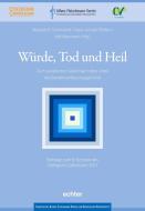 Würde, Tod und Heil edito da Echter Verlag GmbH