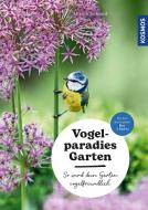 Vogelparadies Garten di Ulrich Schmid edito da Franckh-Kosmos