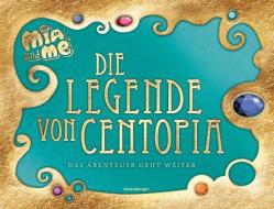 Mia and me: Die Legende von Centopia di Karin Pütz edito da Ravensburger Verlag