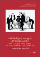 Erich Wolfgang Korngold, "der kleine Mozart" edito da Olms Georg AG