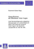Georg Büchner als Übersetzer Victor Hugos di Rosemarie Hübner-Bopp edito da Lang, Peter GmbH