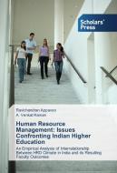 Human Resource Management: Issues Confronting Indian Higher Education di Ravichandran Appavoo, A. Venkat Raman edito da SPS